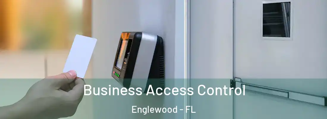 Business Access Control Englewood - FL