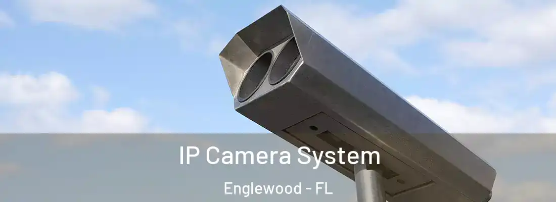 IP Camera System Englewood - FL