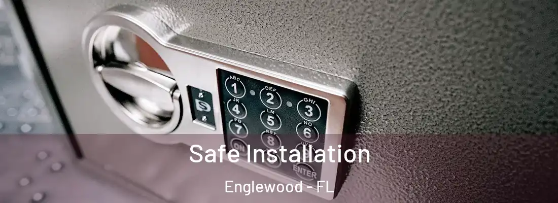  Safe Installation Englewood - FL