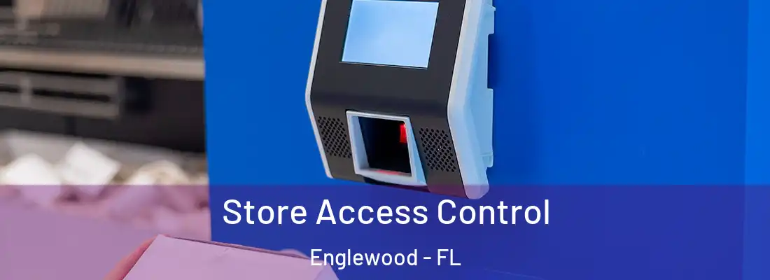 Store Access Control Englewood - FL