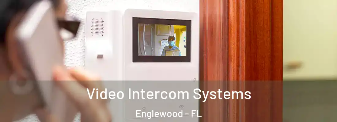 Video Intercom Systems Englewood - FL
